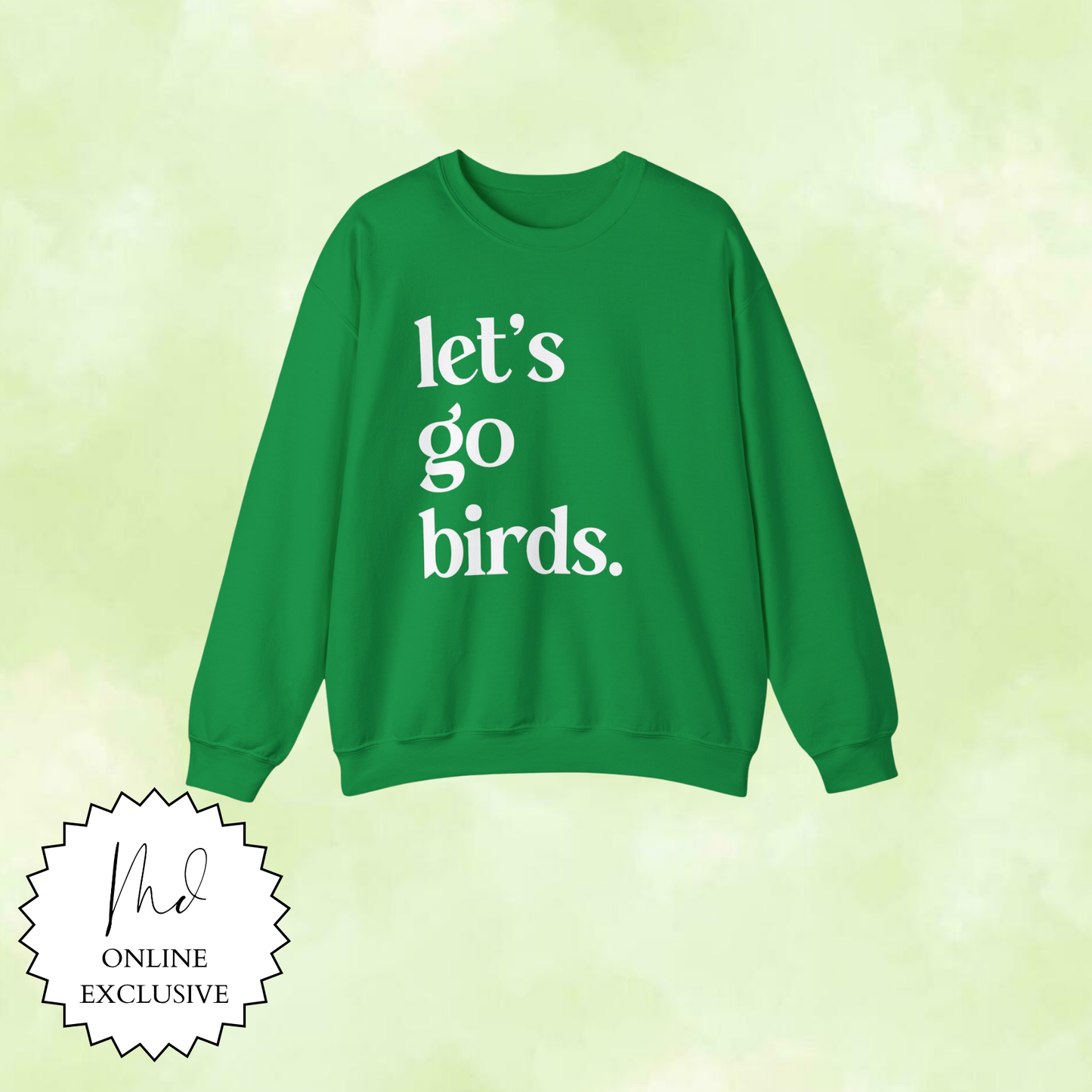 Let's Go Birds Crewneck