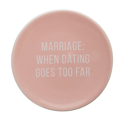 When Dating Goes Too Far Ring Dish