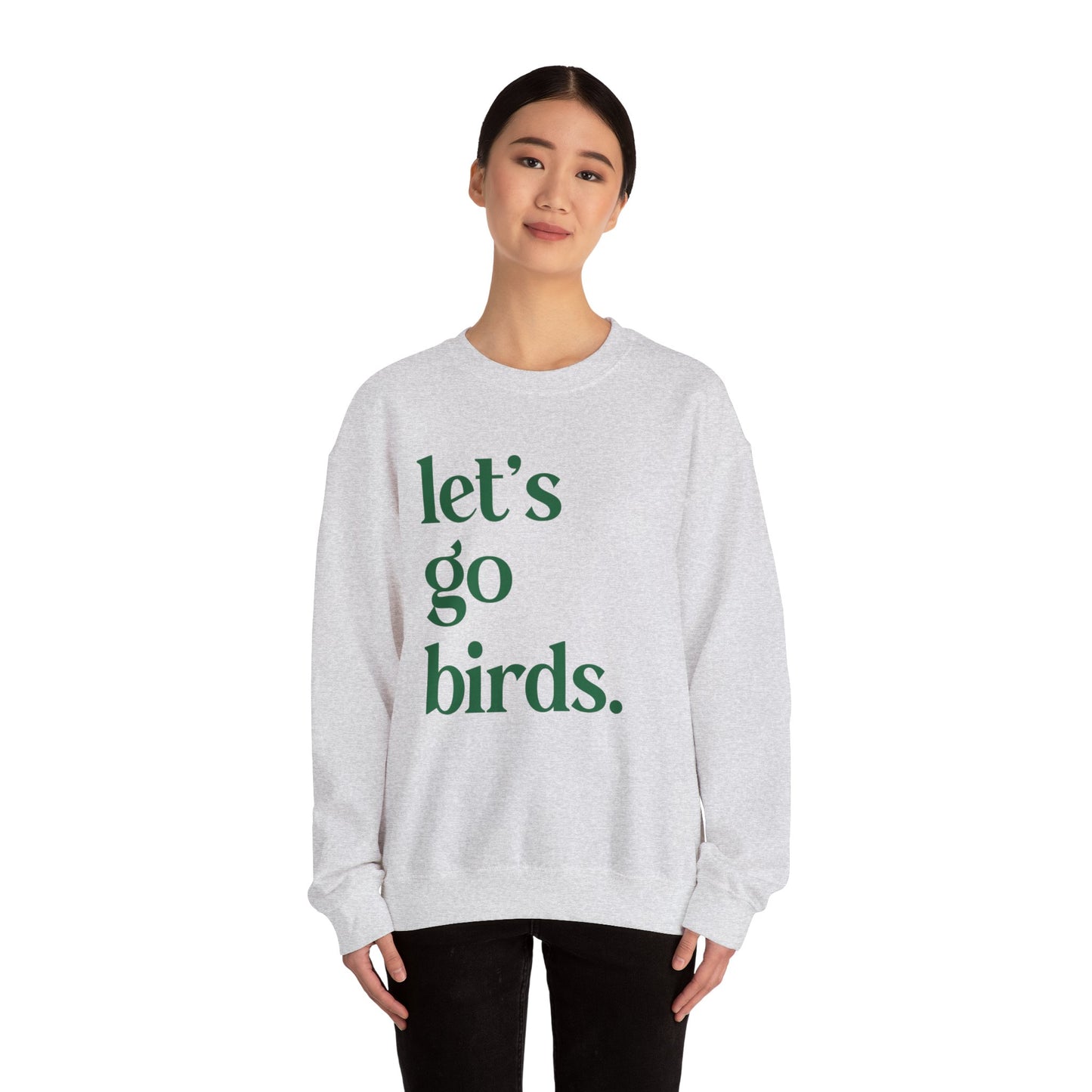 Let's Go Birds Crewneck