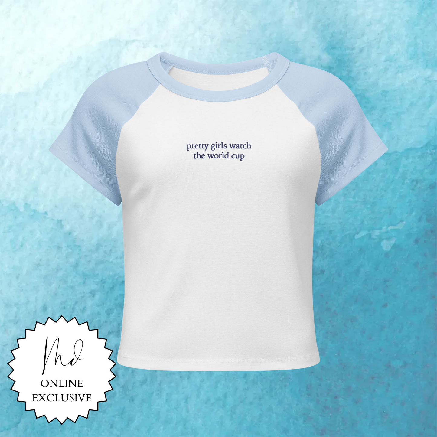 pretty girls watch the world cup women's baby tee