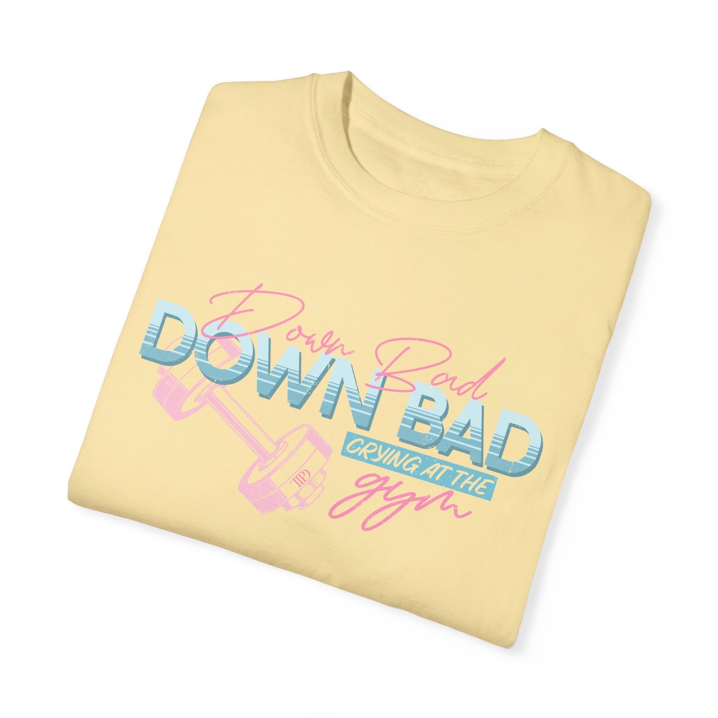 Down Bad Comfort Colors Tee