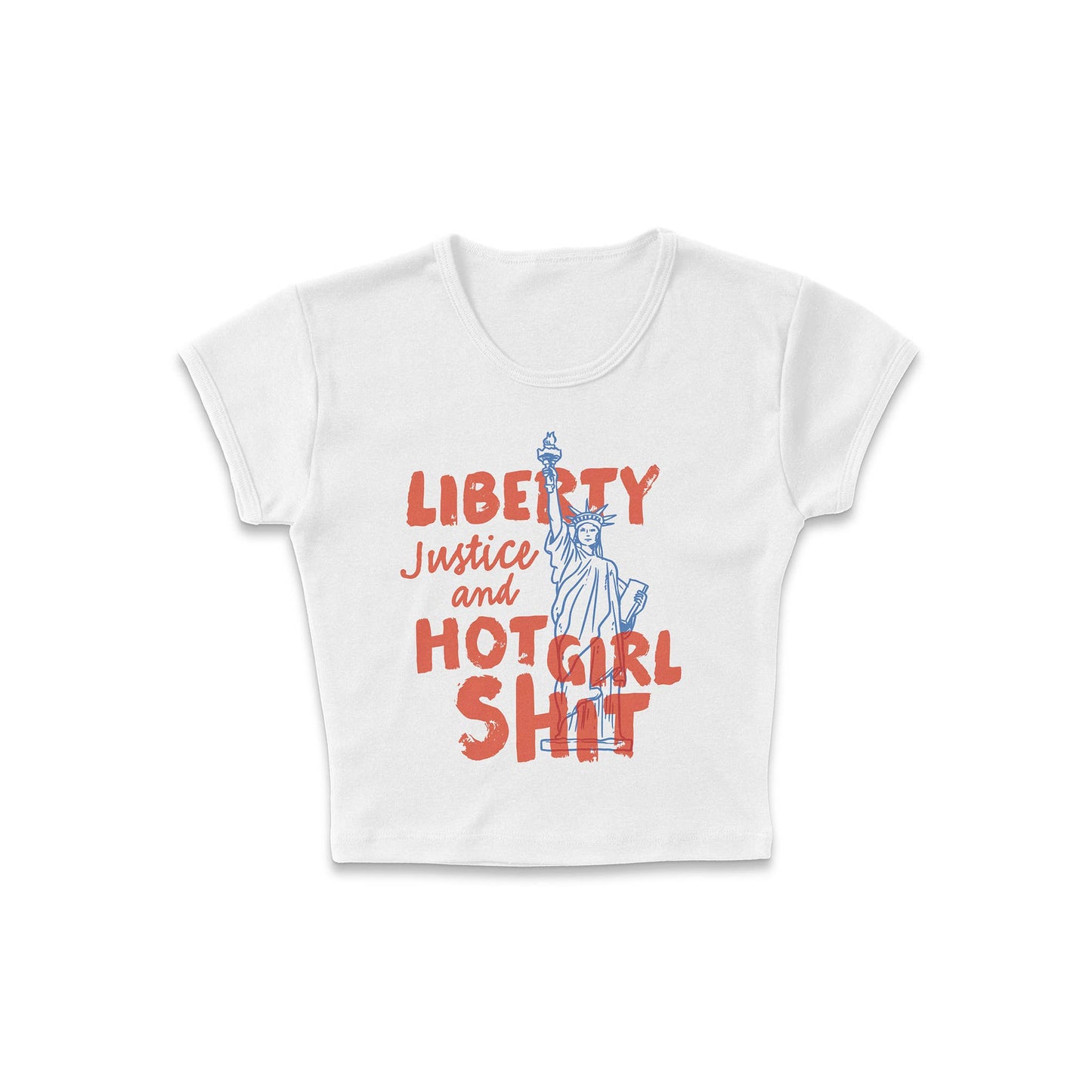 Liberty, Justice & Hot Girl Shit Micro Rib Baby Tee