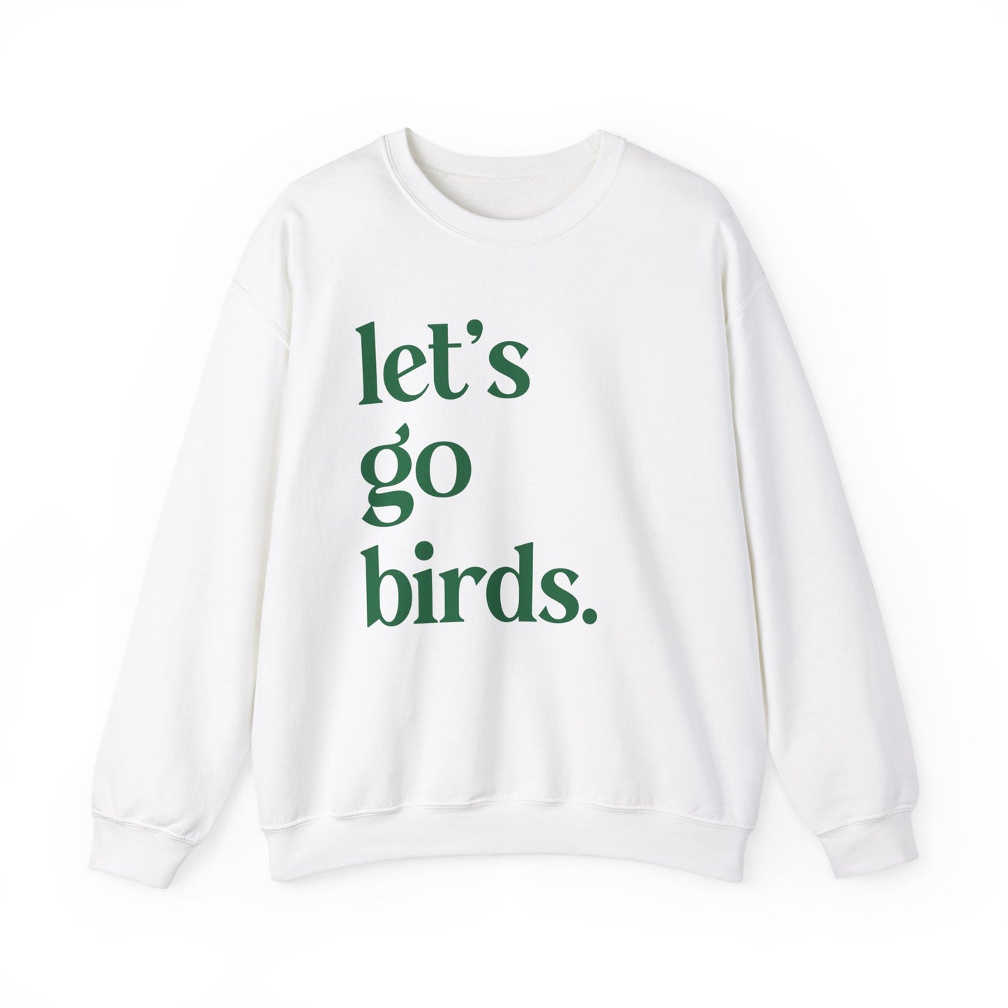 Let's Go Birds Crewneck