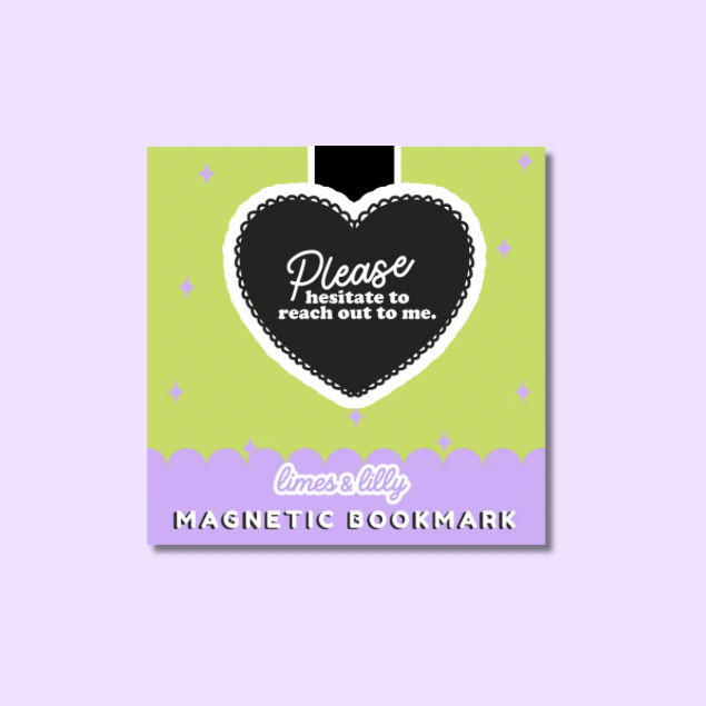 Please Hesitate to Reach Out Magnetic Bookmark