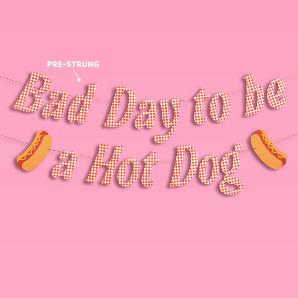 Bad Day to Be a Hot Dog Banner