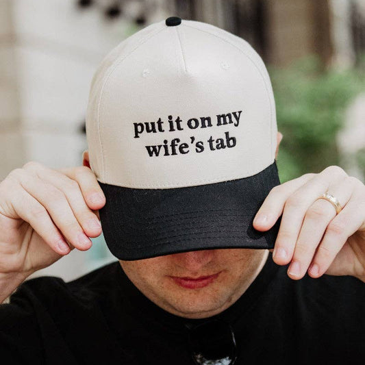 Put It On My Wife's Tab Hat