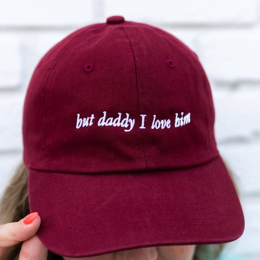 But Daddy I Love Him Hat