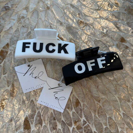 Fuck Off Claw Clip