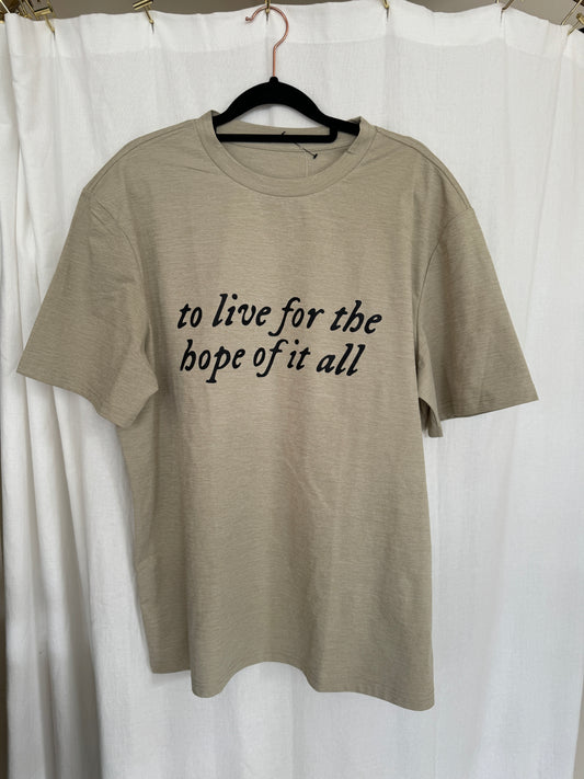 Hope Of It All Shirt