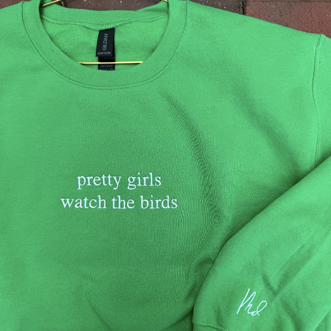 Pretty Girls Watch the Birds Sweatshirt