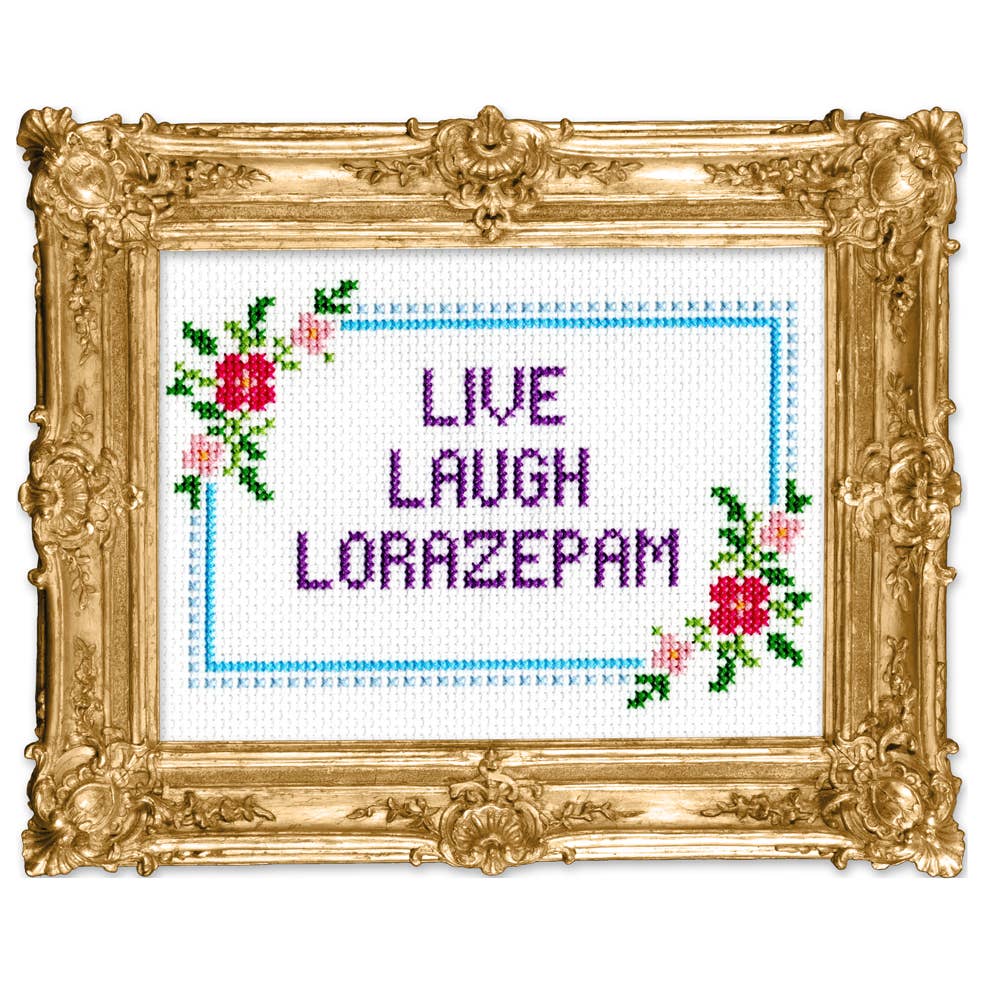 Live Laugh Lorazepam Deluxe Cross Stitch Kit