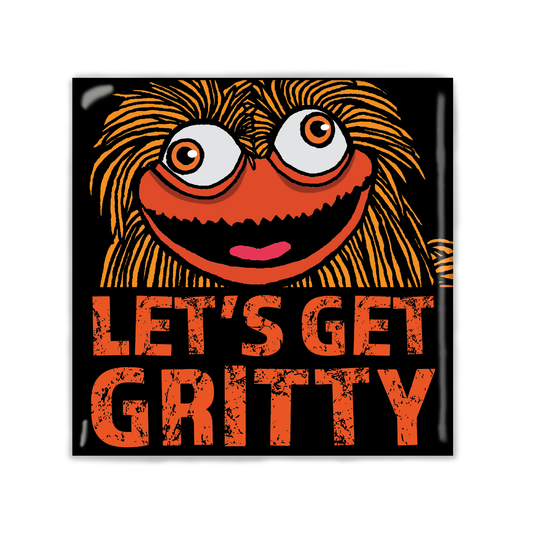 Let's Get Gritty Square Magnet