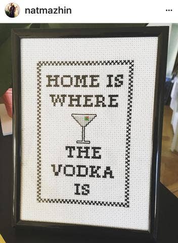 Home Is Where the Vodka Is Cross Stitch Kit