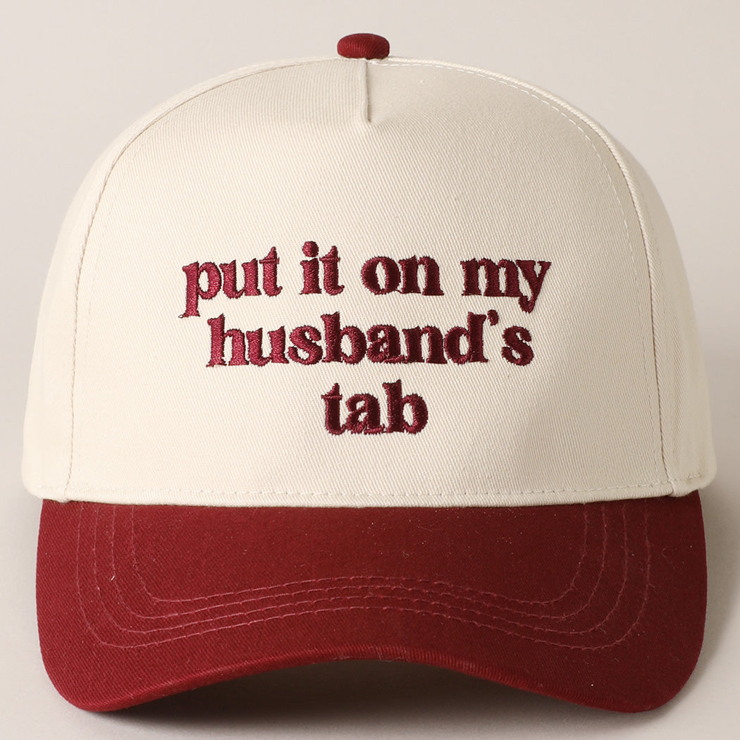 Put It On My Husbands Tab Hat - Multiple Colors!