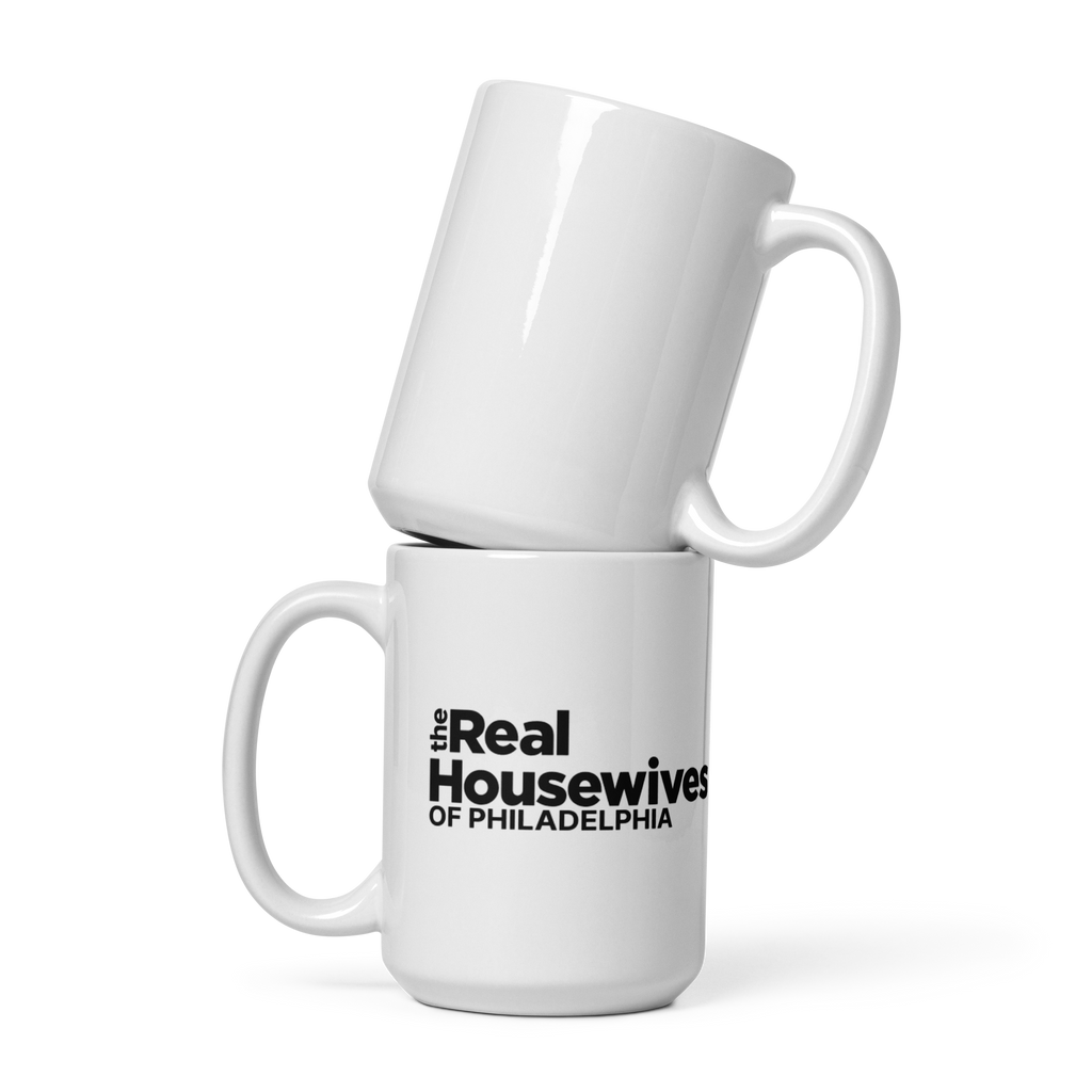 Real Housewives of Philly Mug